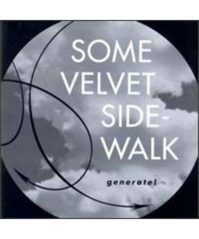 Some Velvet Sidewalk GENERATE CD $4.59 CD