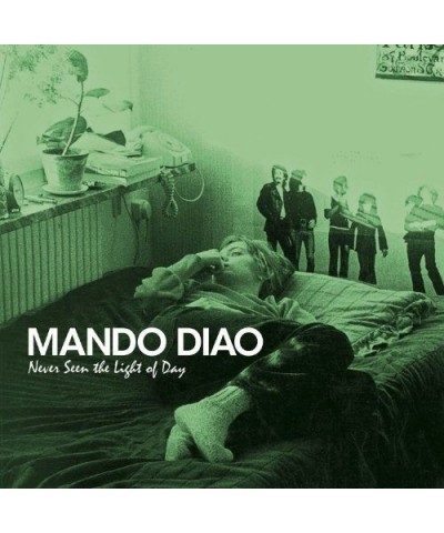 Mando Diao Never Seen The Light Of Day Vinyl Record $12.28 Vinyl