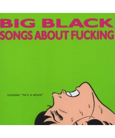 Big Black SONGS ABOUT FUCKING CD $6.25 CD