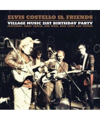 Elvis Costello & Friends LP - Village Music 21st Birthday Party (Vinyl) $15.89 Vinyl