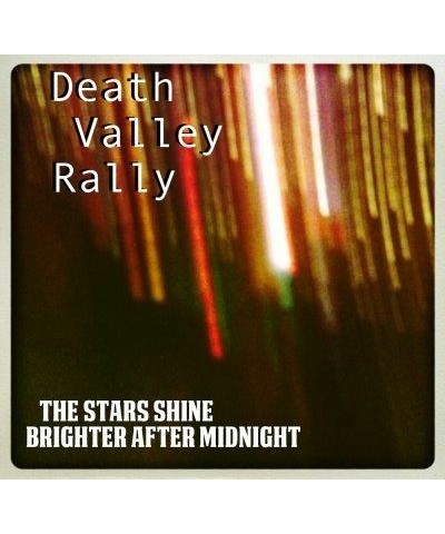 Death Valley Rally STARS SHINE BRIGHTER AFTER MIDNIGHT CD $4.45 CD