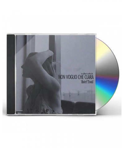 Non voglio che Clara HOTEL TIVOLI CD $10.56 CD