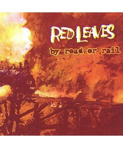 Red Leaves BY ROAD OR RAIL CD $3.95 CD