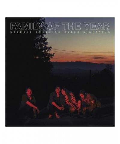 Family of the Year Goodbye Sunshine Hello Nighttime CD $4.80 CD