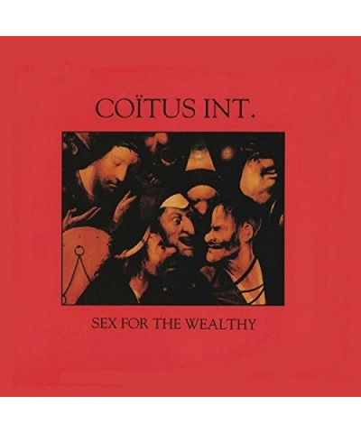 Coïtus Int. Sex for the Wealthy Vinyl Record $7.36 Vinyl