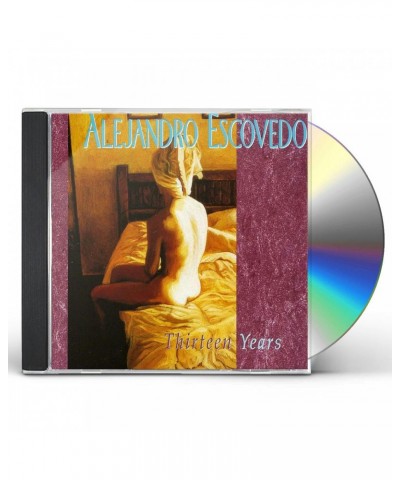 Alejandro Escovedo THIRTEEN YEARS CD $5.92 CD