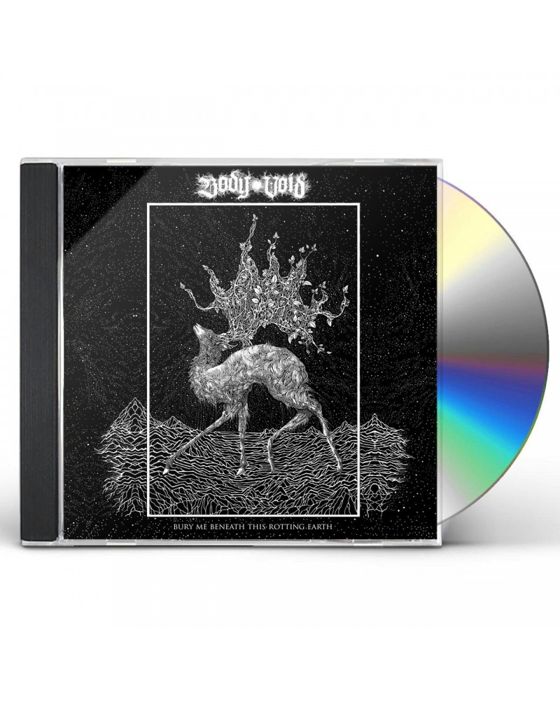 Body Void BURY ME BENEATH THIS ROTTING EARTH CD $5.36 CD