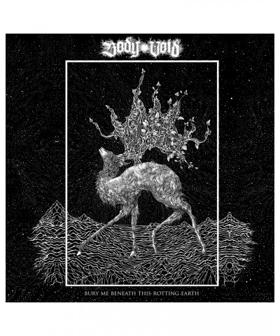 Body Void BURY ME BENEATH THIS ROTTING EARTH CD $5.36 CD