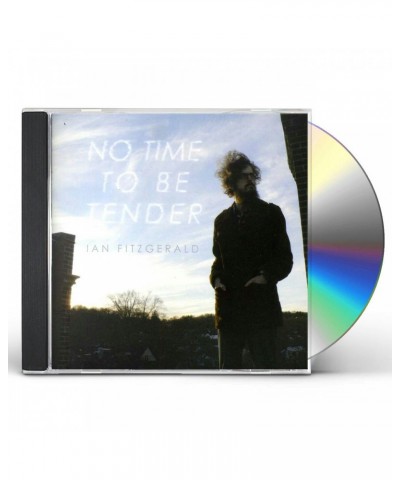 Ian Fitzgerald NO TIME TO BE TENDER CD $6.21 CD