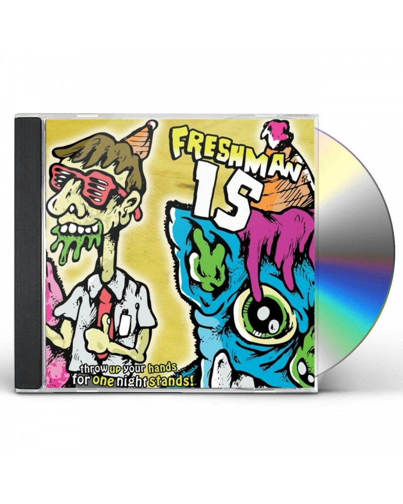 Freshman 15 THROW UP YOUR HANDS FOR ONE NIGHT STANDS CD $4.88 CD