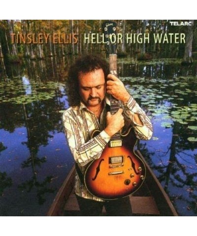 Tinsley Ellis HELL OR HIGH WATER CD $3.78 CD