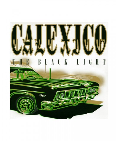 Calexico The Black Light Vinyl $7.50 Vinyl