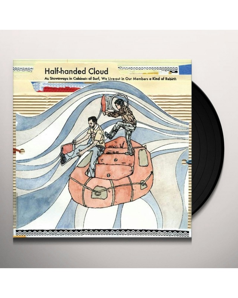 Half-Handed Cloud STOWAWAYS IN CABINETS OF SURF WE LIVE-OUT IN OUR Vinyl Record $5.94 Vinyl