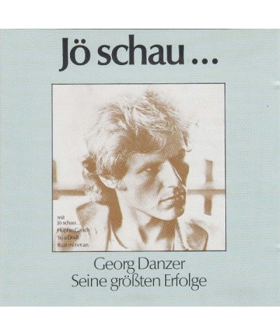 Georg Danzer JO SCHAU... SEINE GROSSTEN ERFOLGE CD $6.47 CD