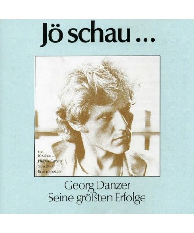 Georg Danzer JO SCHAU... SEINE GROSSTEN ERFOLGE CD $6.47 CD