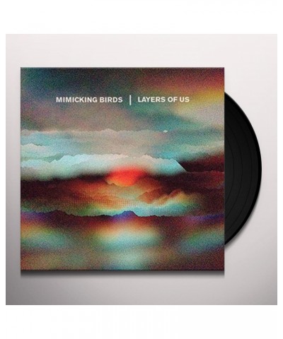 Mimicking Birds Layers of Us Vinyl Record $6.45 Vinyl