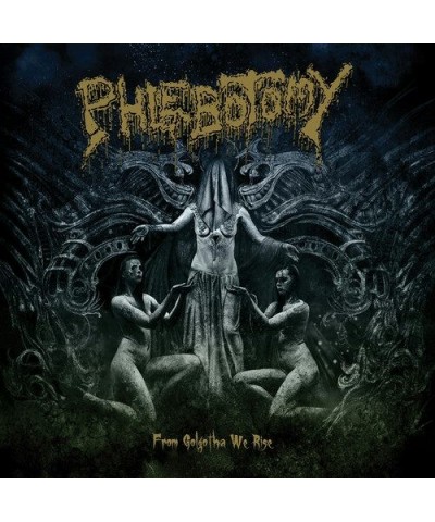 Phlebotomy FROM GOLGOTHA WE RISE CD $4.64 CD