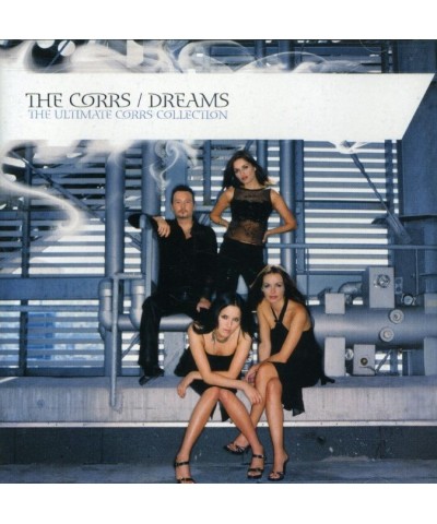 The Corrs DREAMS: THE ULTIMATE CORRS COLLECTION CD $6.75 CD