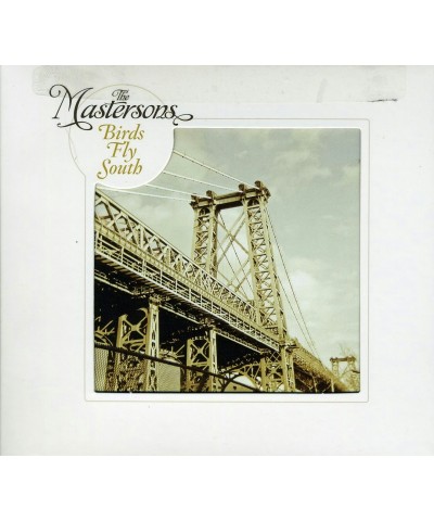 The Mastersons BIRDS FLY SOUTH CD $5.11 CD