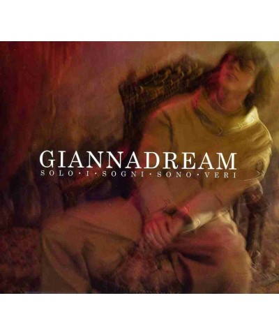 Gianna Nannini GIANNADREAM - SOLO I SOGNI SONO VERI CD $7.84 CD