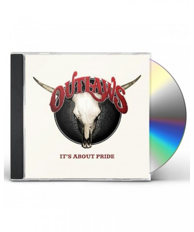 Outlaws IT'S ABOUT PRIDE CD $4.62 CD