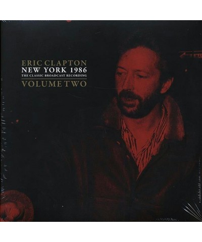 Eric Clapton LP - New York 1986 Volume 2: The Classic Broadcast Recording (2xLP) (Vinyl) $21.34 Vinyl