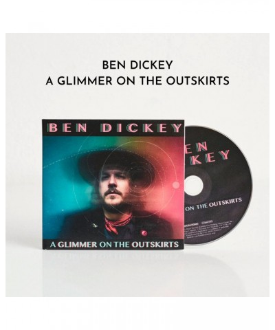 Ben Dickey A Glimmer on the Outskirts (CD) $2.40 CD