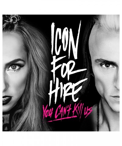 Icon For Hire You Can't Kill Us - Physical CD $6.24 CD